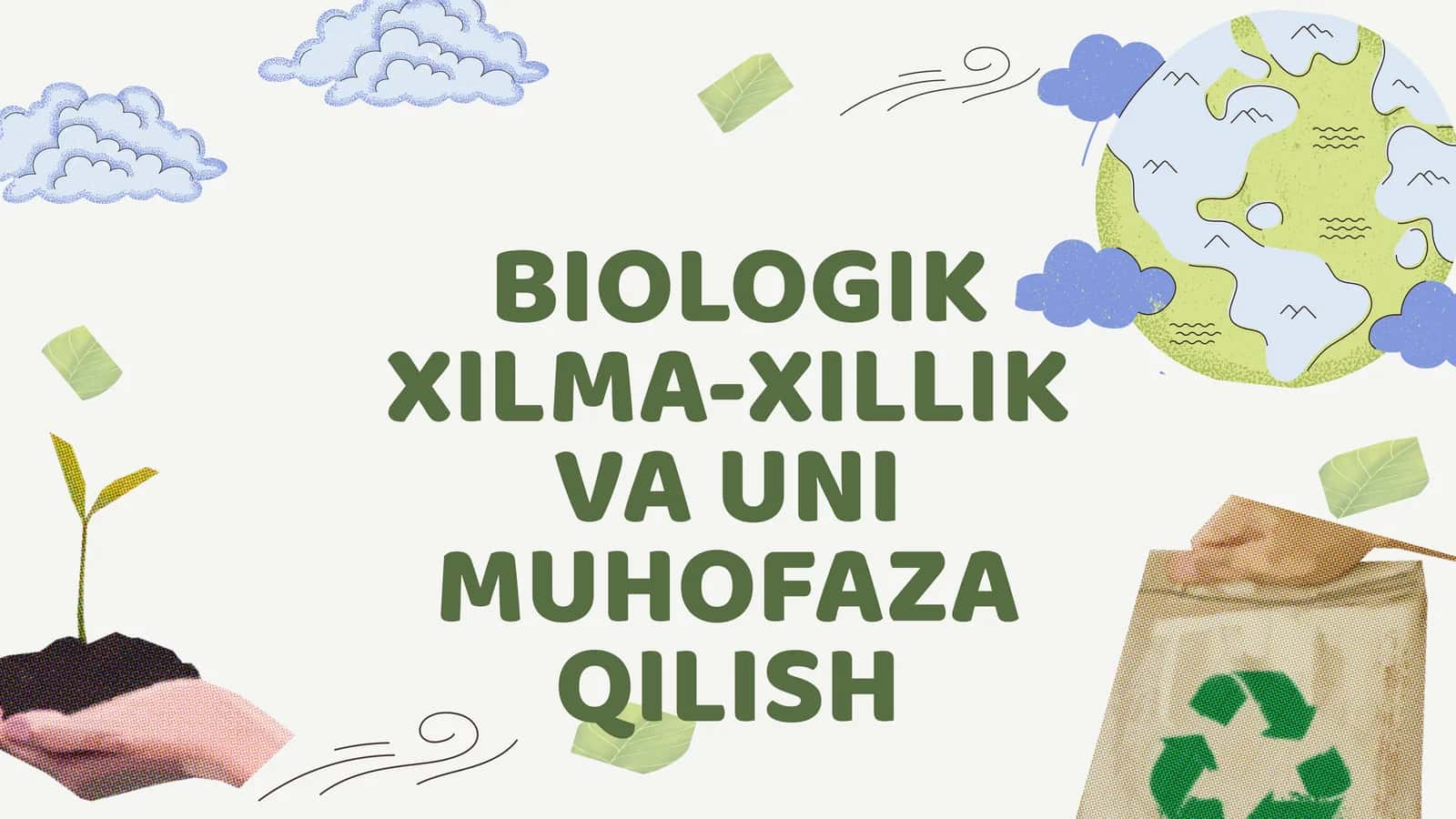 BIOLOGIK XILMA-XILLIK VA UNI MUHOFAZA QILISH 1