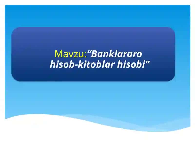 Banklararohisob-kitobLARHISOBI