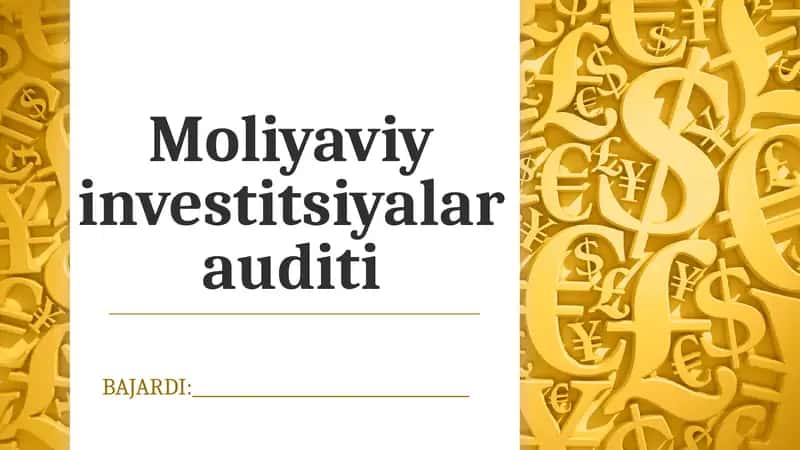 Moliyaviy investitsiyalarni audit qilish 1