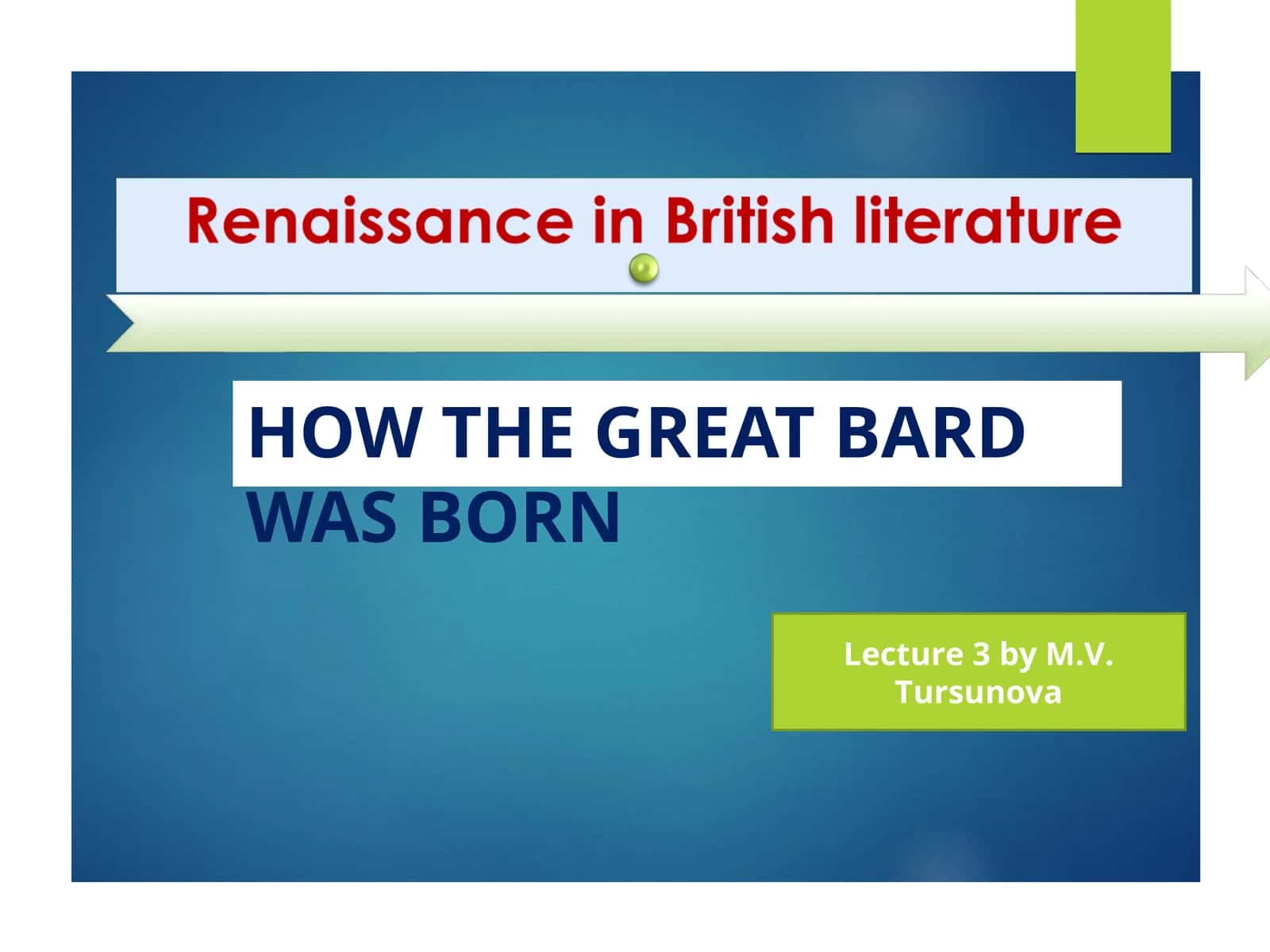 HOW THE GREAT BARD WAS BORN 1