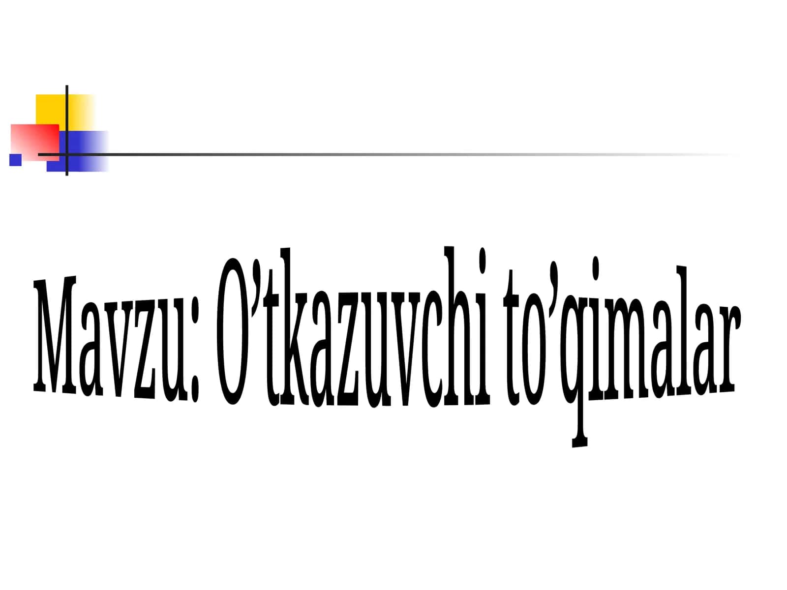 O’tkazuvchi to’qimalar 1