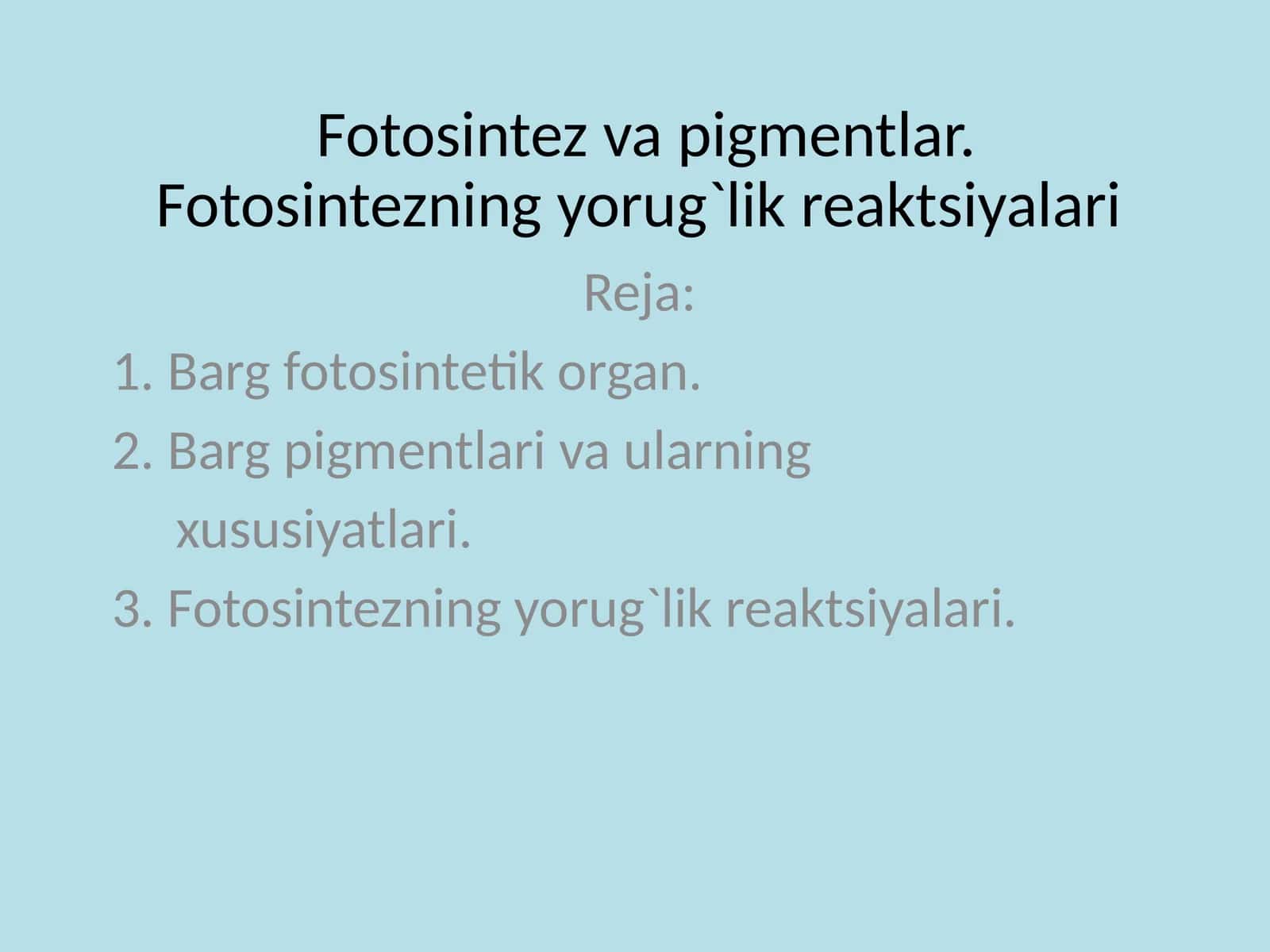 Fotosintez va pigmentlar. Fotosintezning yorug`lik reaktsiyalari 1