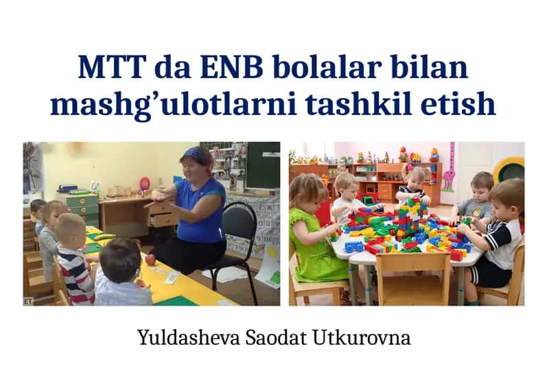 MTT da ENB bolalar bilan mashg’ulotlarni tashkilletish 1