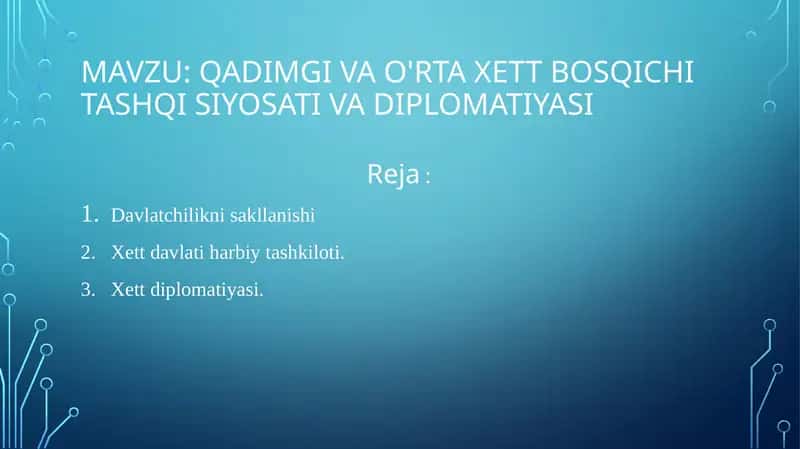 Qadimgi va O'rtaXettbosqichi tashqi siyosati va diplomatiyasi 1