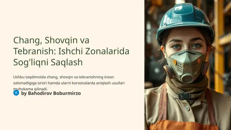 Chang, Shovqin va Tebranish: Ishchi Zonalarida Sog'liqni Saqlash 1