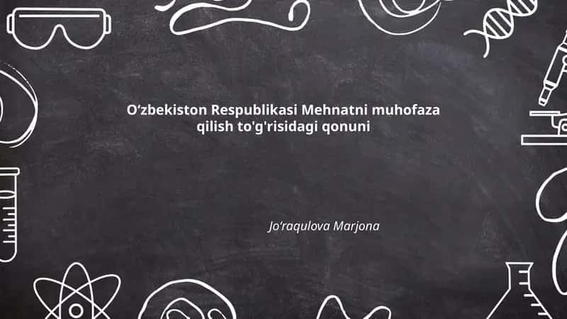 Oʻzbekiston Respublikasi Mehnatni muhofaza qilish to'g'risidagi qonuni 1
