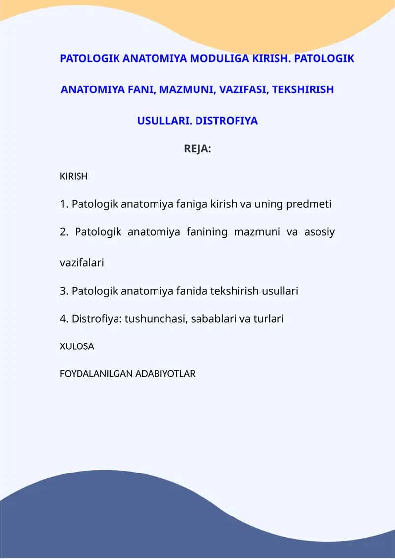 Patologik anatomiya moduliga kirish. Patologik anatomiya fani, mazmuni, vazifasi, tekshirish usullar 1