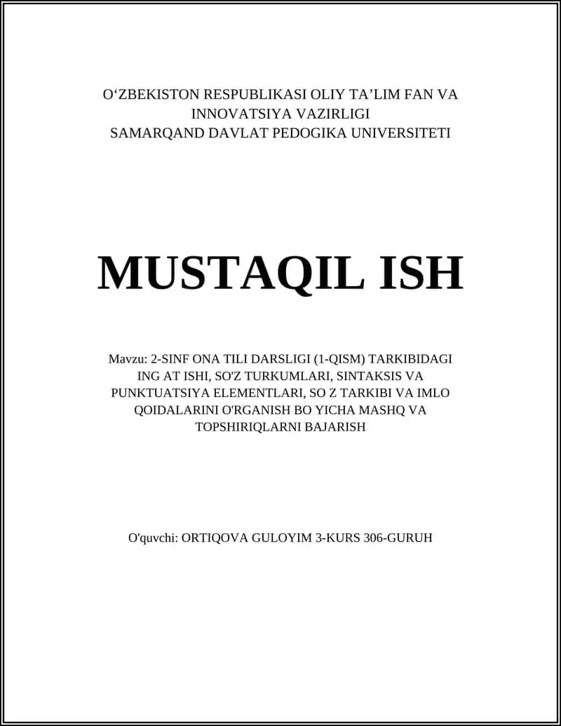 2-SINF ONA TILI DARSLIGI (1-QISM) TARKIBIDAGI ING AT ISHI, SO'Z TURKUMLARI, SINTAKSIS VA PUNKTUATSIYA ELEMENTLARI, SO Z TARKIBI VA IMLO QOIDALARINI O'RGANISH BO YICHA MASHQ VA TOPSHIRIQLARNI BAJARISH 1