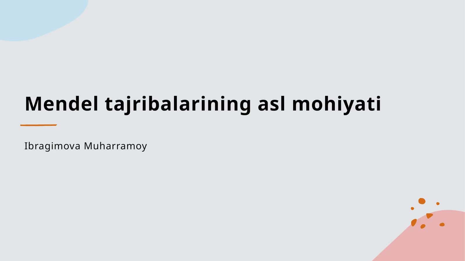 Mendel tajribalarining asl mohiyati 1