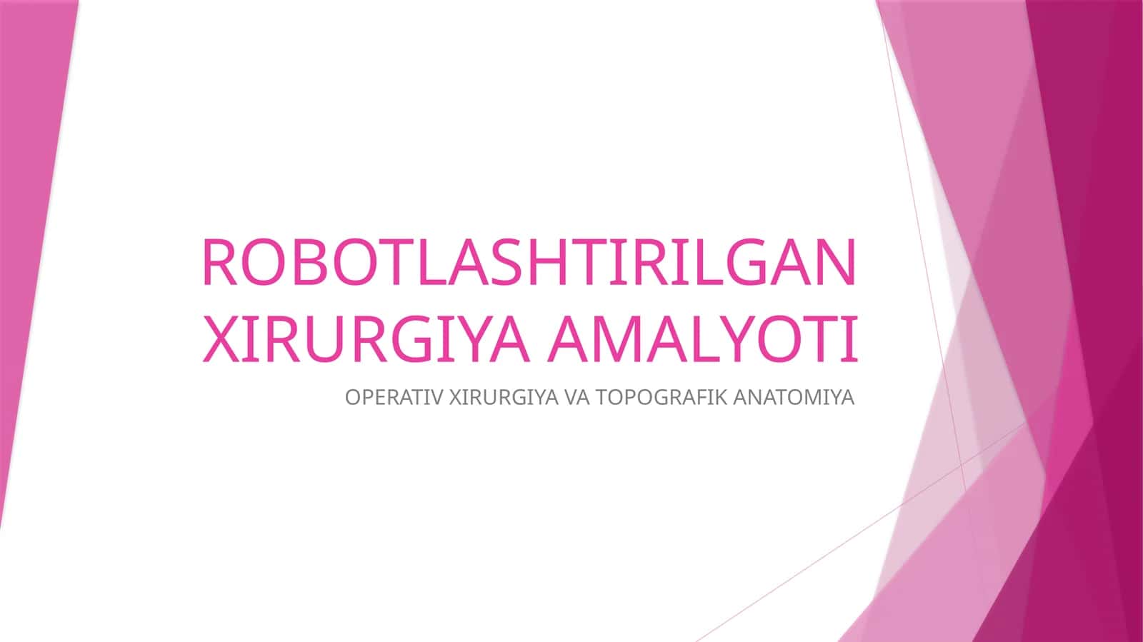 ROBOTLASHTIRILGAN XIRURGIYA AMALYOTI 1