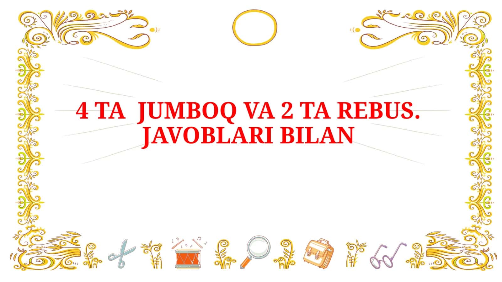 4 TA JUMBOQ VA 2 TA REBUS.JAVOBLARI BILAN 1
