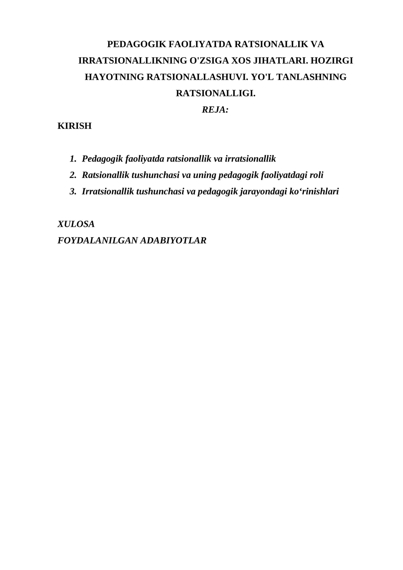 PEDAGOGIK FAOLIYATDA RATSIONALLIK VA IRRATSIONALLIKNING O'ZIGA XOS JIHATLARI. HOZIRGI HAYOTNING RATSIONALLASHUVI. YO'L TANLASHNING RATSIONALLIGI. 1