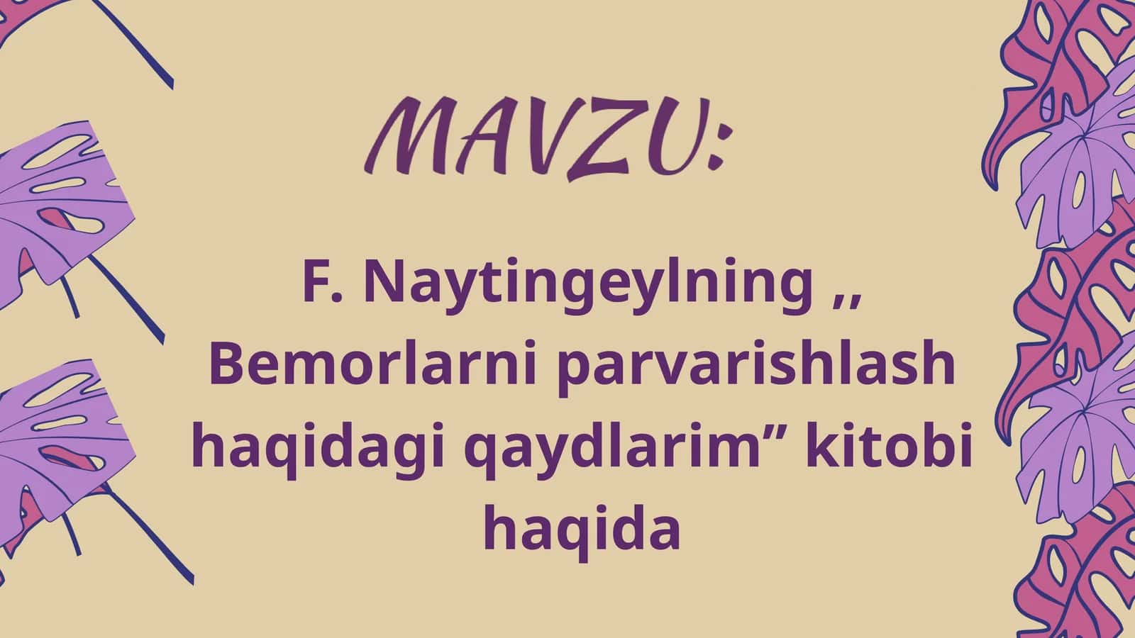 F. Naytingeylning,, Bemorlarni parvarishlash haqidagi qaydlarim’’ kitobi 1