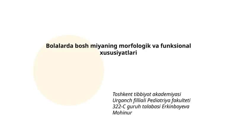 Bolalarda bosh miyaning morfologik va funksional xususiyatlari 1