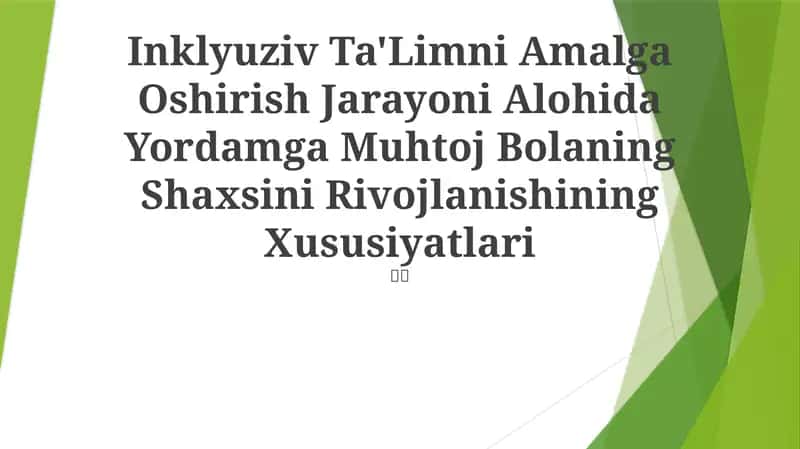 Inklyuziv Ta'Limni Amalga Oshirish Jarayoni Alohida Yordamga Muhtoj Bolaning Shaxsini Rivojlanishining Xususiyatlari 1