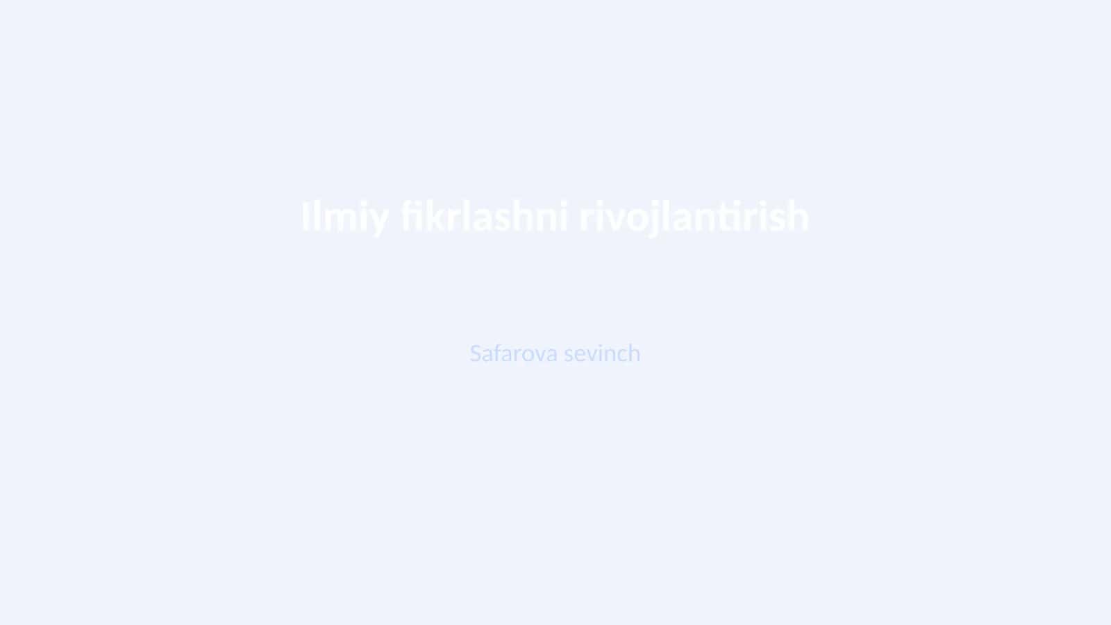 Ilmiy fikrlashni rivojlantirish 1