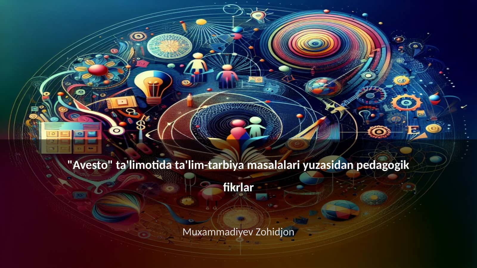 "Avesto" ta'limotida ta'lim-tarbiya masalalari yuzasidan pedagogik fikrlar 1