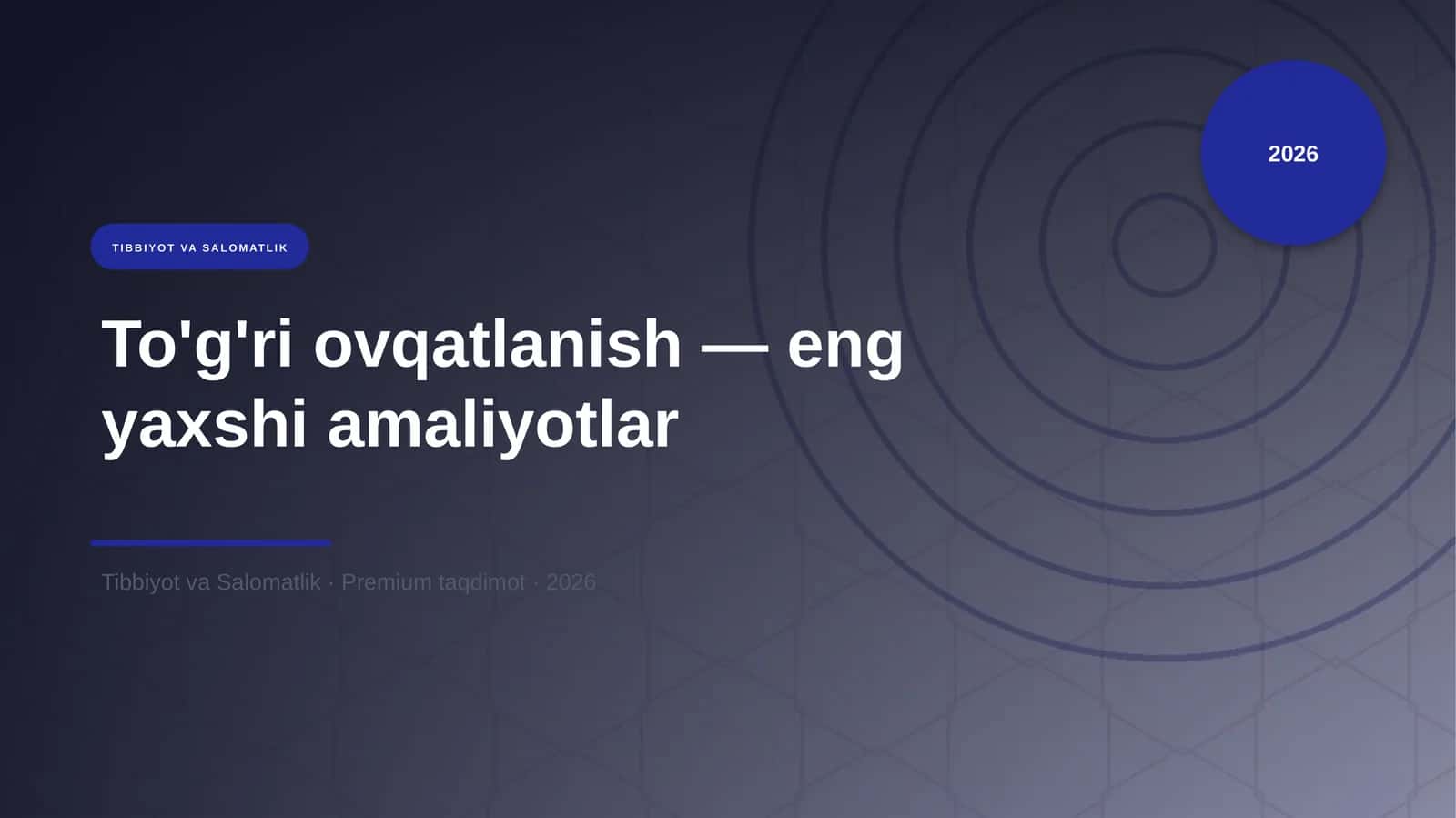 To'g'ri ovqatlanish — eng yaxshi amaliyotlar 1