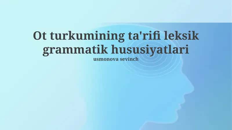 Ot turkumining ta'rifi leksik grammatik hususiyatlari 1