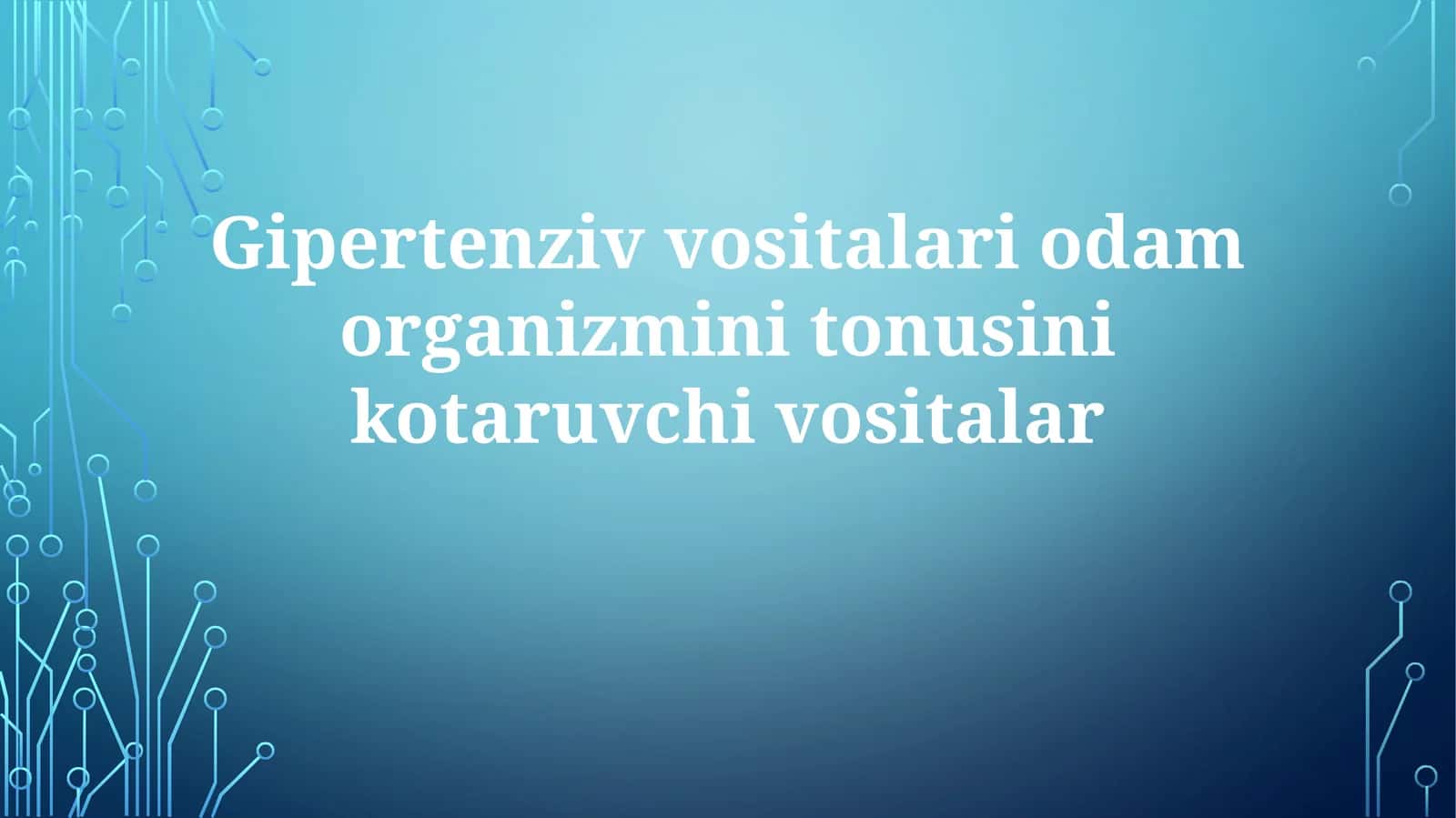 Gipertenziv vositalar 1