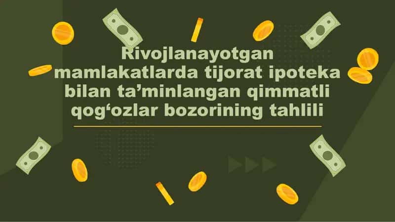 Rivojlanayotgan mamlakatlarda tijorat ipoteka bilan ta’minlangan qimmatli qog‘ozlar bozorining tahlili 1