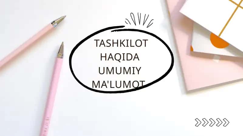 TASHKILOT HAQIDA UMUMIY MA'LUMOT 1