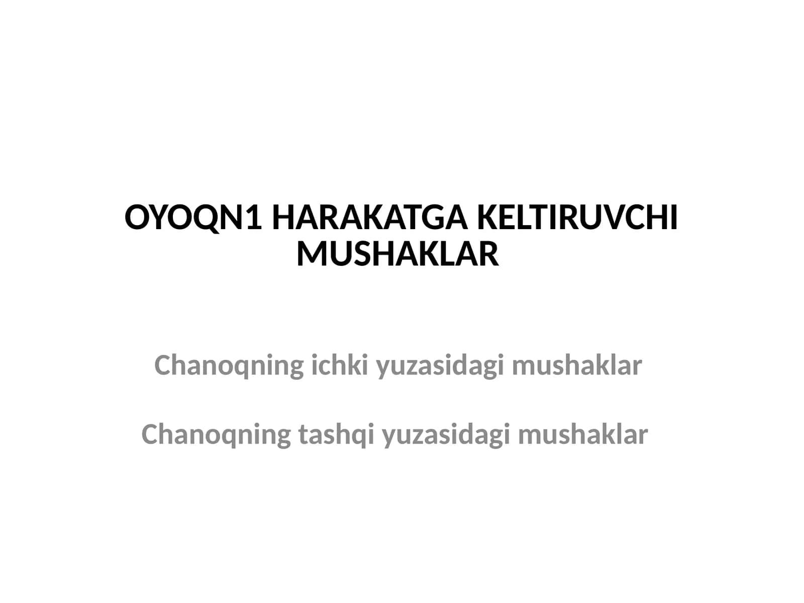 OYOQN1 HARAKATGA KELTIRUVCHI MUSHAKLAR 1