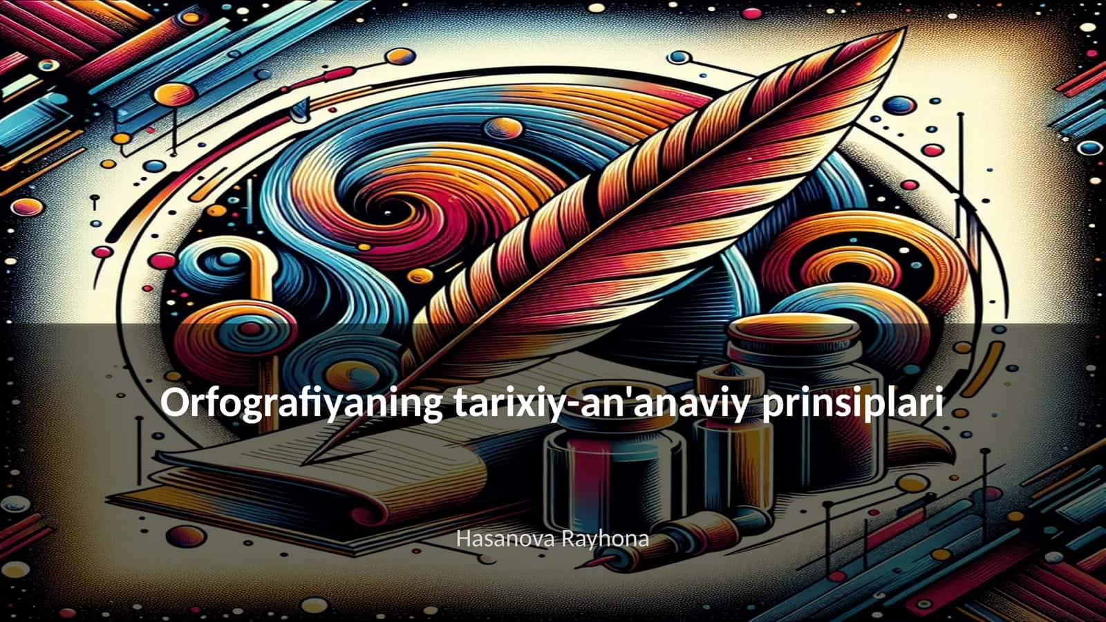 Orfografiyaning tarixiy-an'anaviy prinsiplari 1