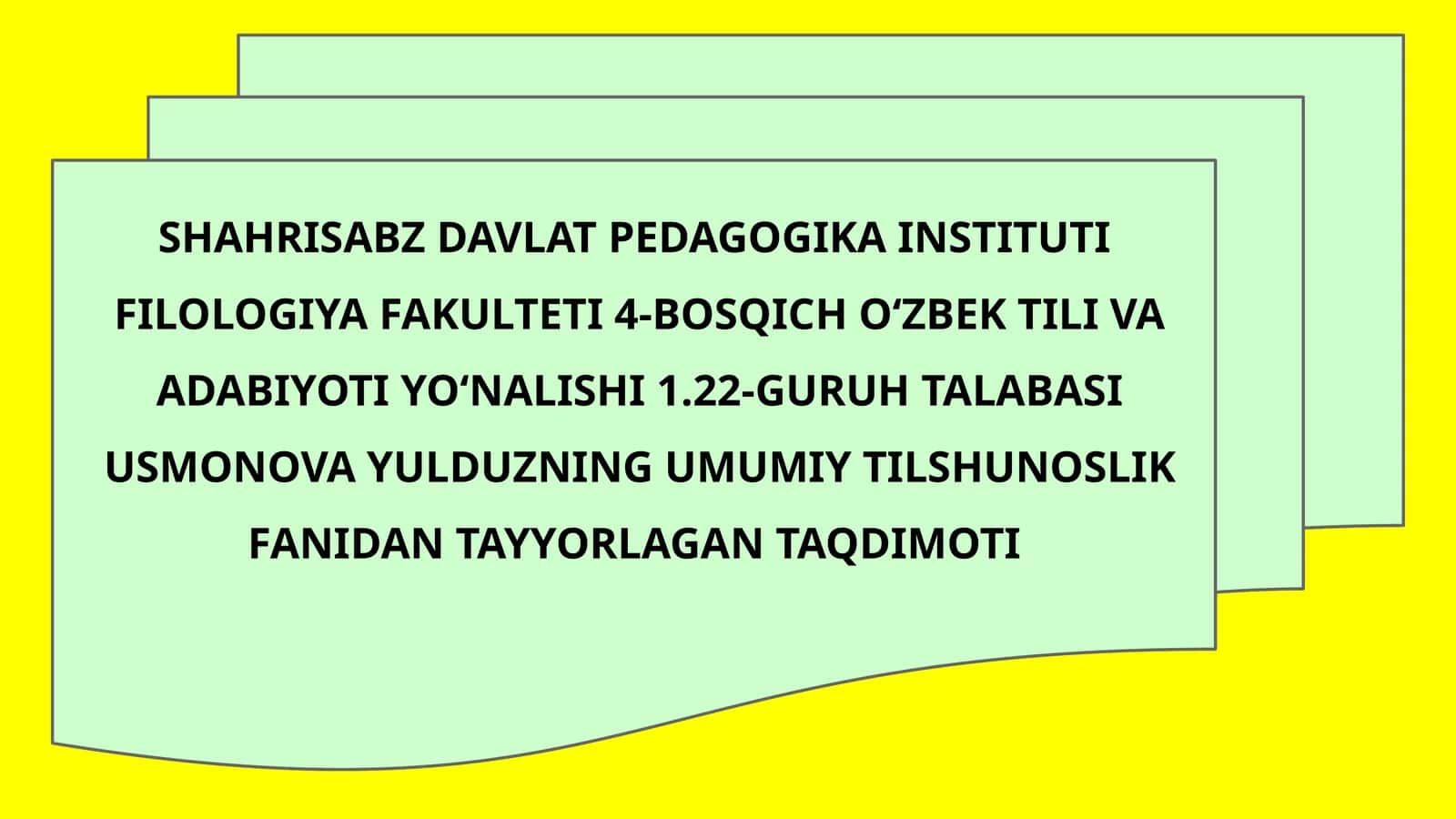 USMONOV AYULDUZNING UMUMİY TILSHUNOSLIK FANİDANTAYYORLAGAN TAQDIMOTİ 1