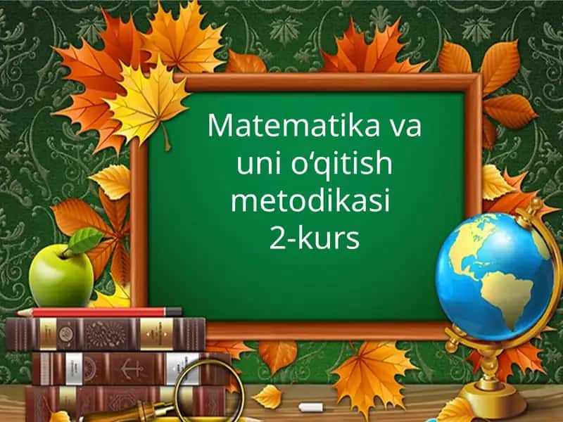 Matematikavaunio‘qitishmetodikasi 1