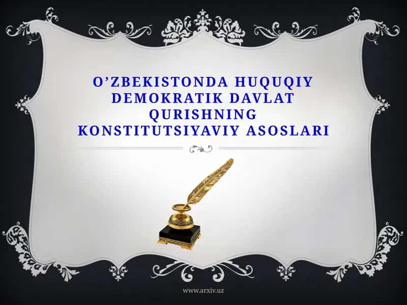 O’zbekistondagi huquqiy-demokratik davlat qurishning konstitutsiya viyasoslari 1
