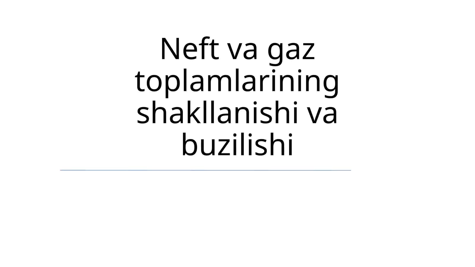 Neft va gaz toplamlarining shakllanishi va buzilishi 1