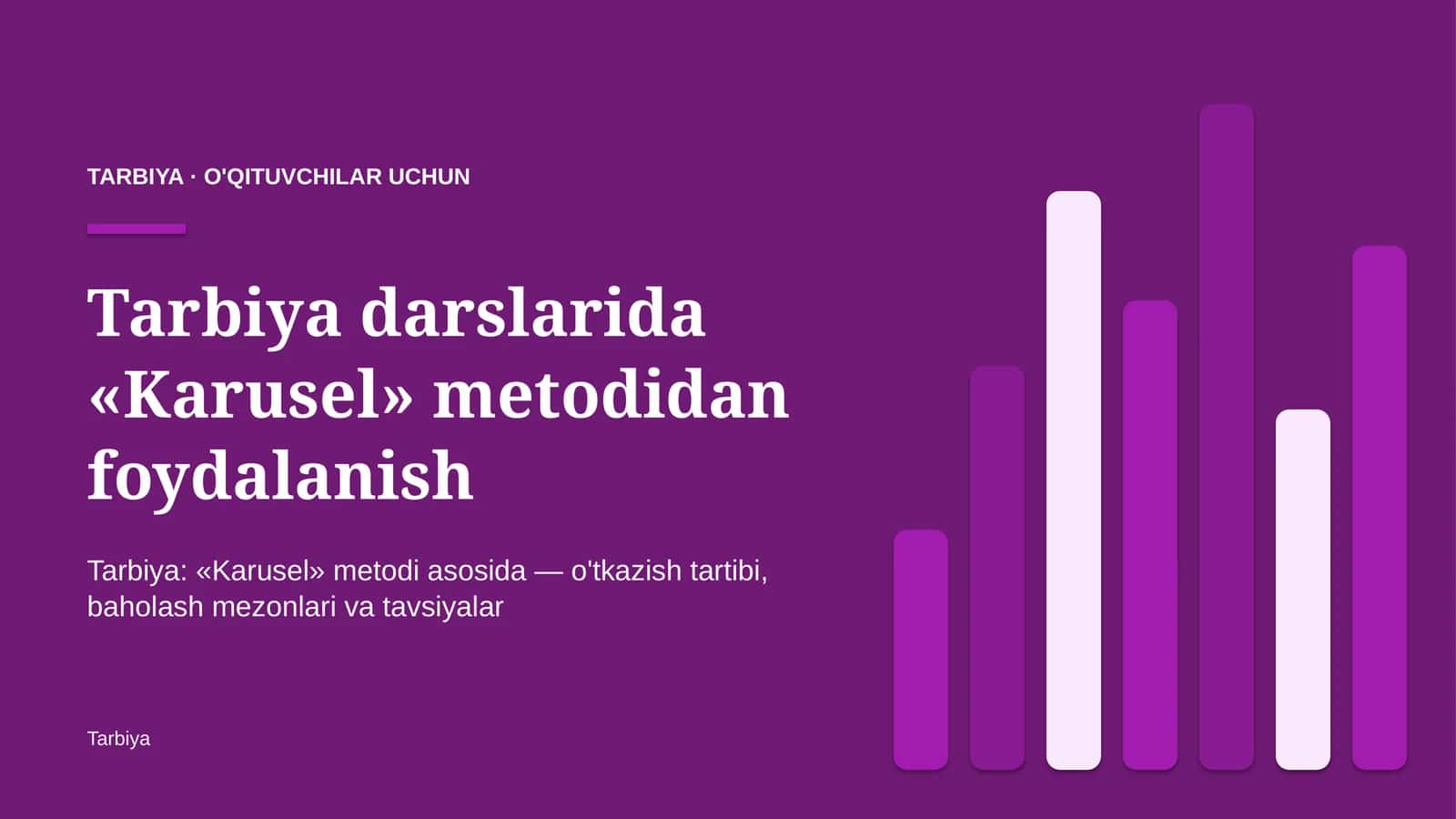 tarbiya darslarida karusel metodidan foydalanish 1483 1