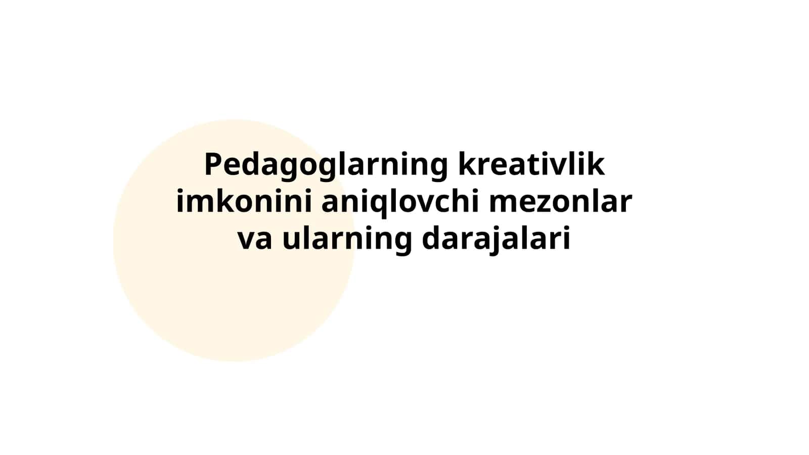 Pedagoglarning kreativlik imkonini aniqlovchi mezonlar va ularning darajalari 1