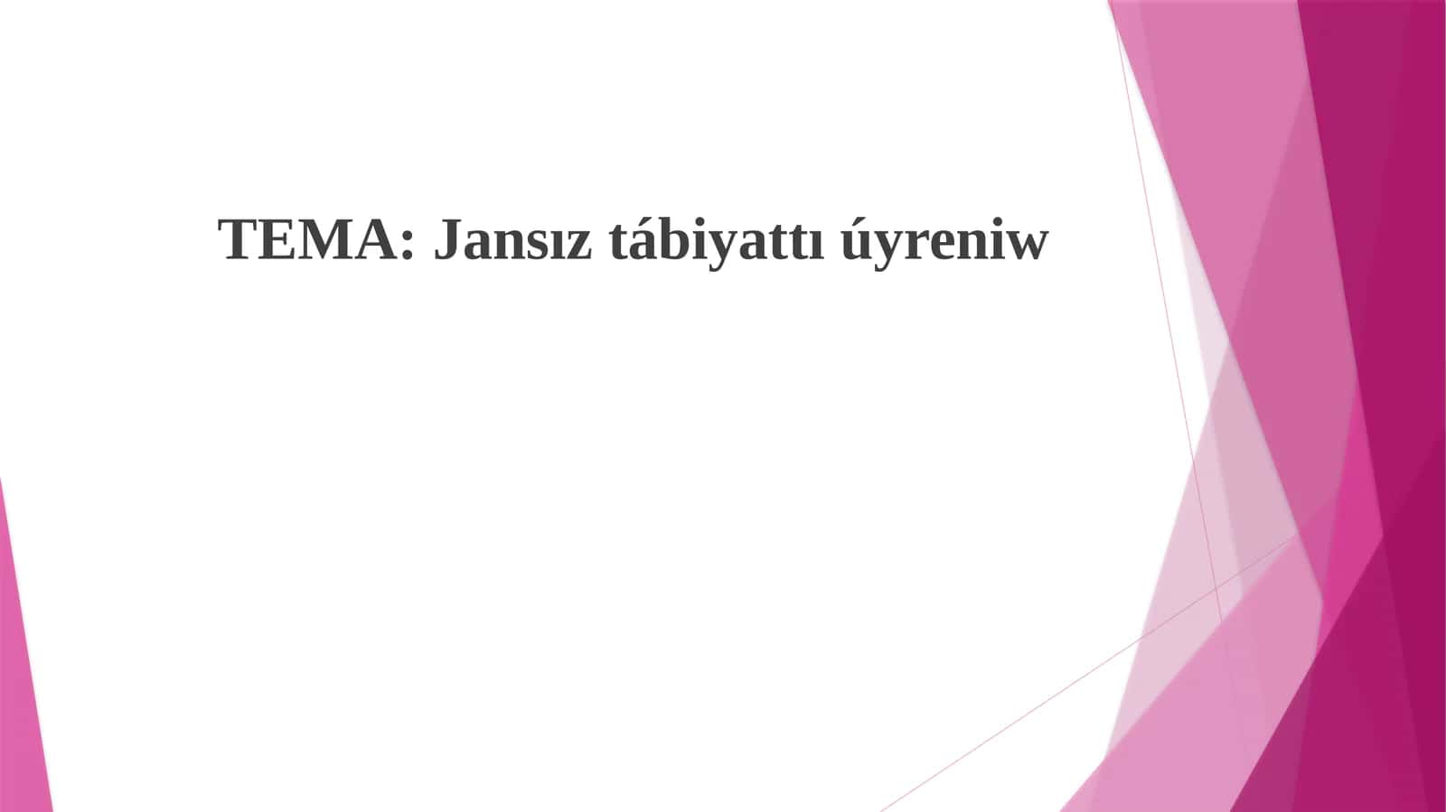 STEAM JANSIZ TÁBIYATTI ÚYRENIW 1