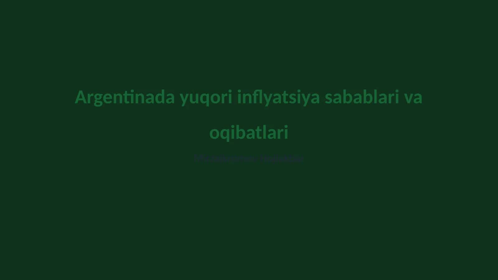 Argentinadа yuqori inflyatsiya sabablari va oqibatlari 1