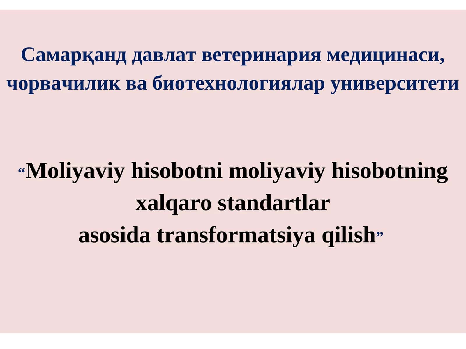 Moliyaviy hisobotni moliyaviy hisobotning xalqaro standartlar asosida transformatsiya qilish 1