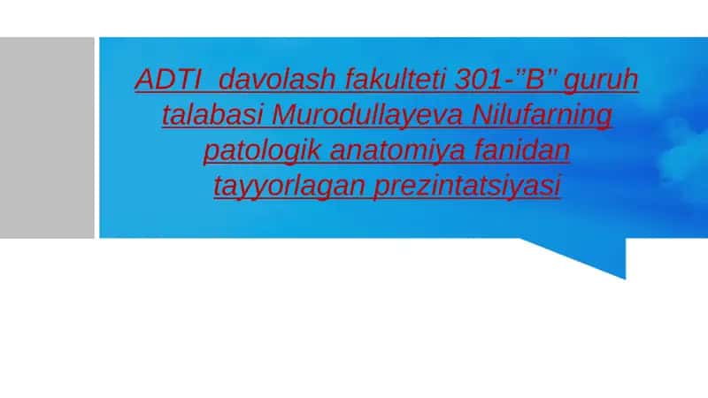 PATOLOGIK ANATOMIYA FANIDAN PREZENTATSIYA 1