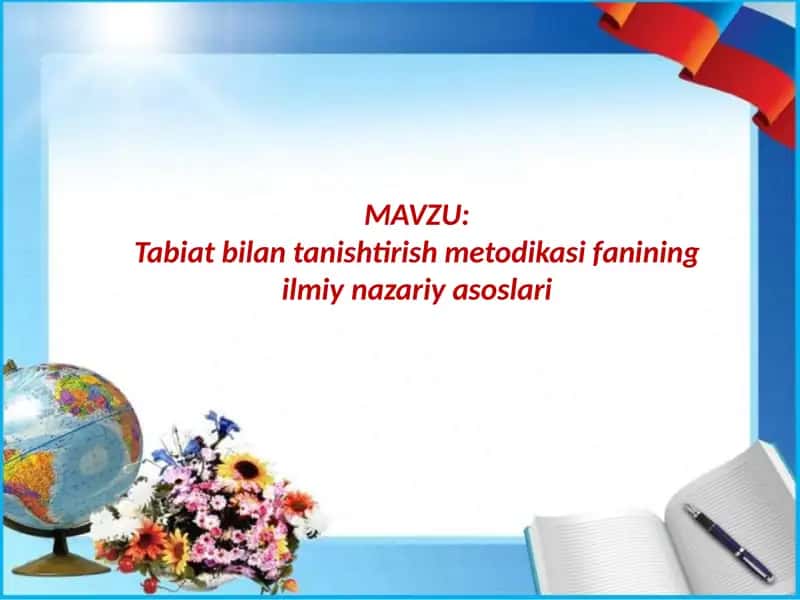 Tabiat bilan tanishtirish metodikasining ilmiy nazariyasoslari 1