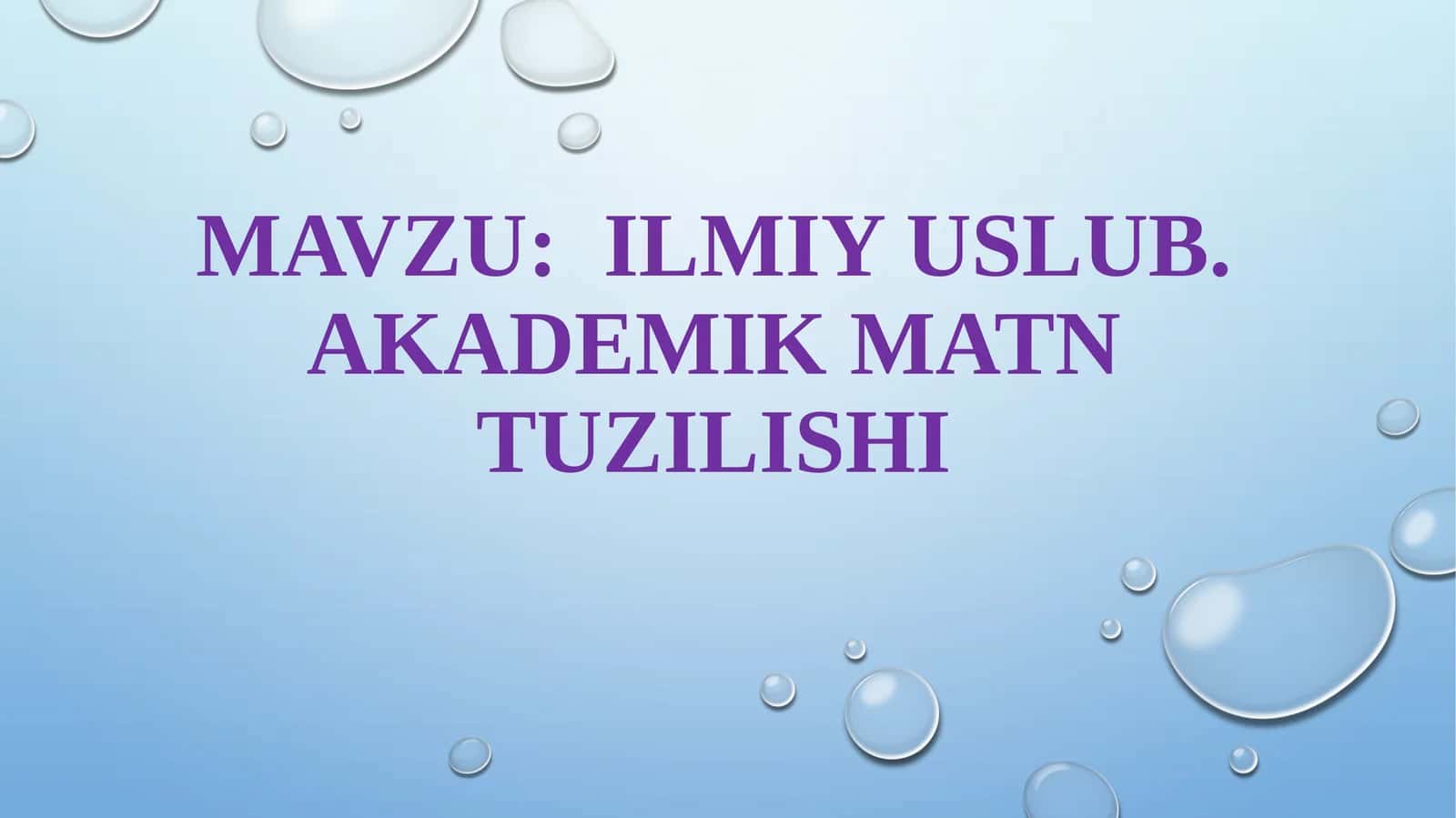 ILMIY USLUB. AKADEMIK MATN TUZILISHI 1