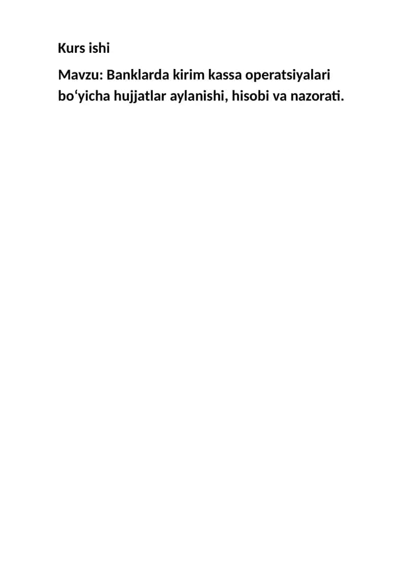 Banklarda kirim kassa operatsiyalari bo‘yicha hujjatlar aylanishi, hisobi va nazorati 1