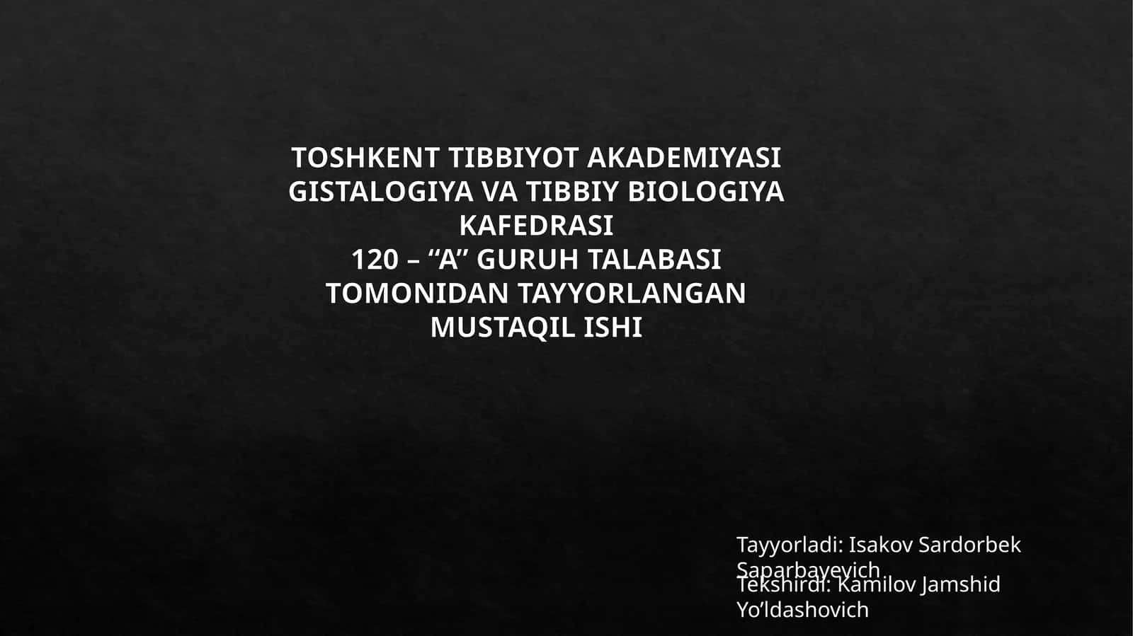GISTALOGIYA VA TIBBIY BIOLOGIYA KAFEDRASI 1