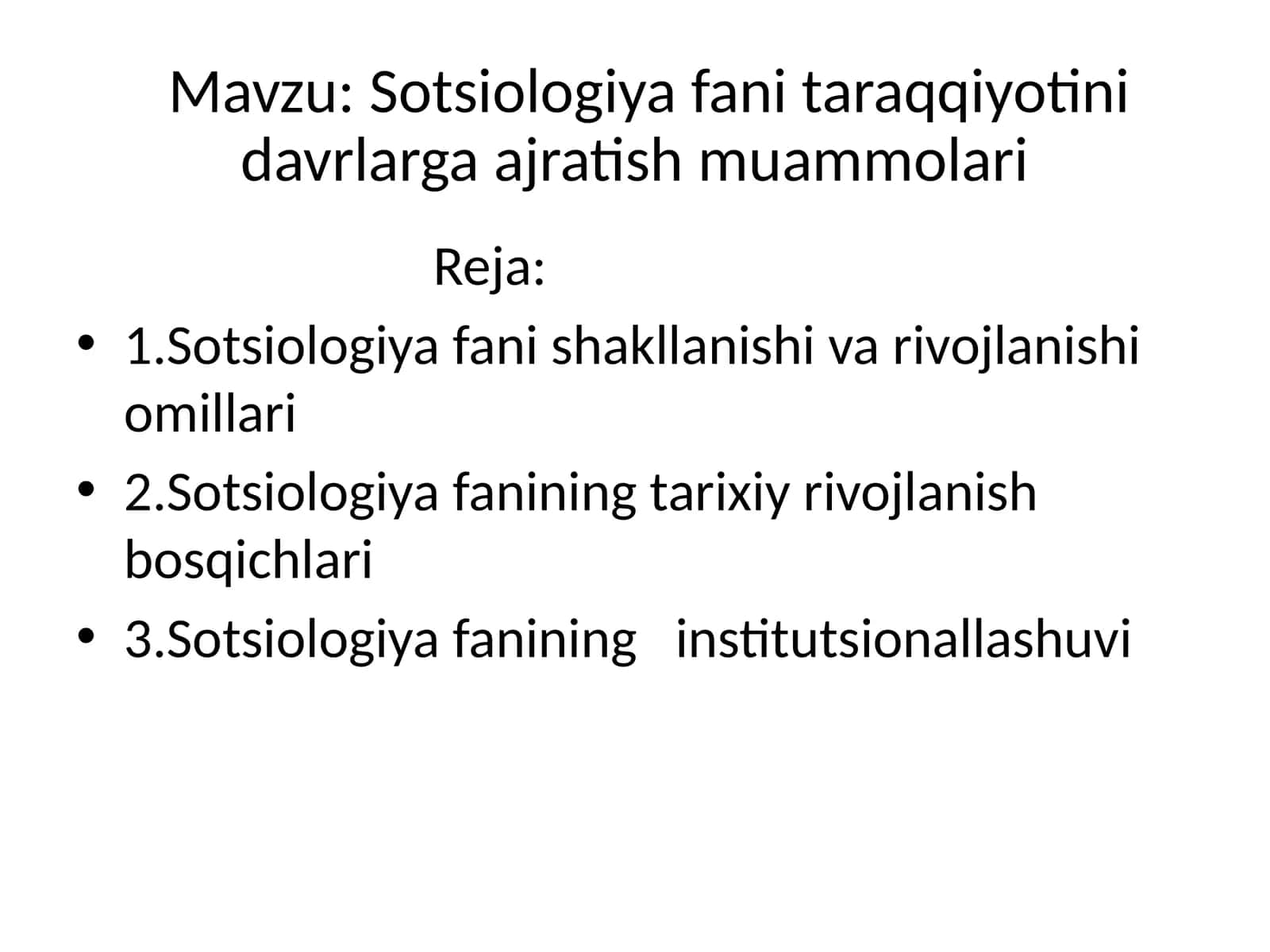 Sotsiologiya fani taraqqiyotini davrlarga ajratish muammolari 1