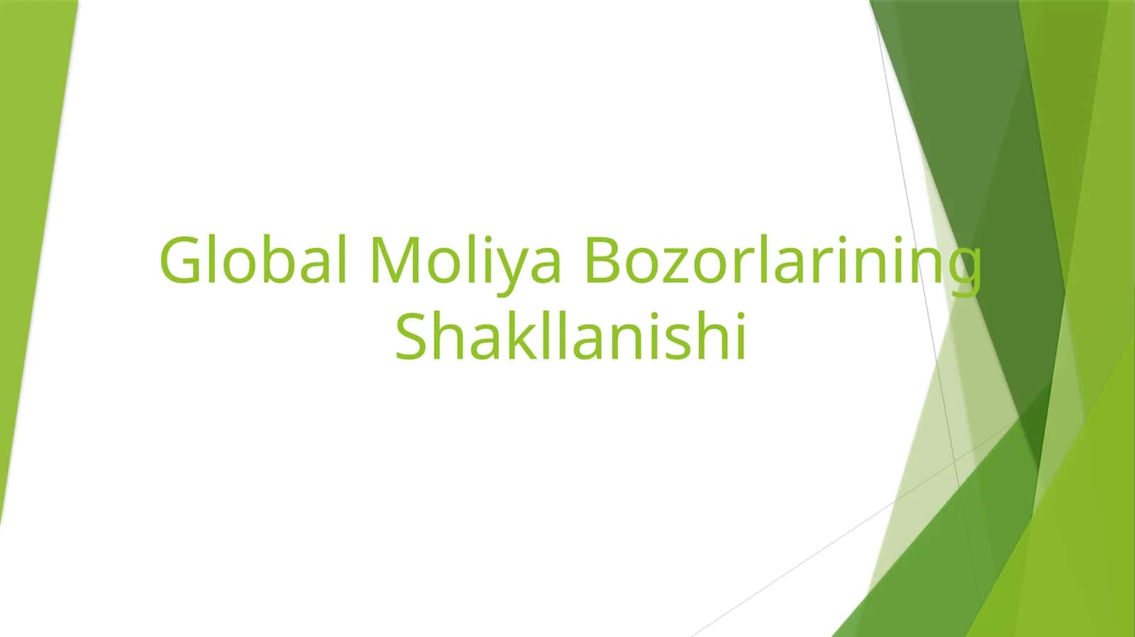 Global Moliya Bozorlarining Shakllanishi 1