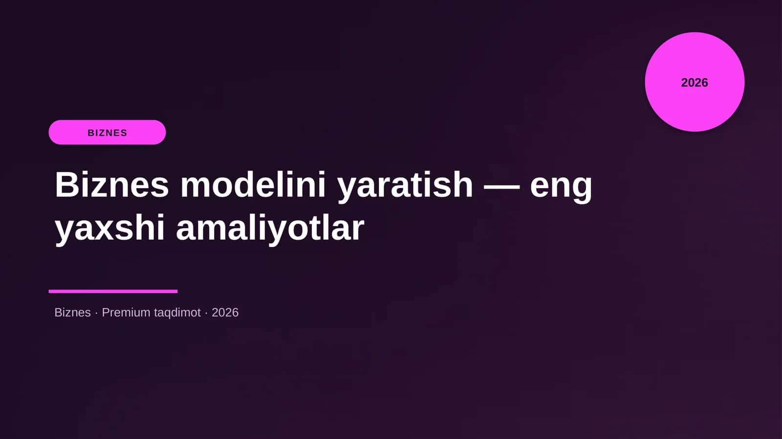 Biznes modelini yaratish — eng yaxshi amaliyotlar 1