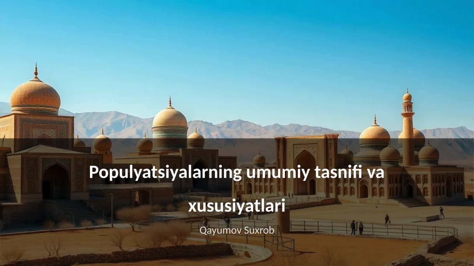 Populyatsiyalarning umumiy tasnifi va xususiyatlari 1