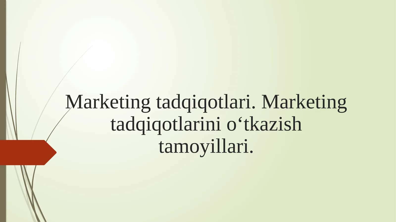 Marketingtadqiqotlari. Marketingtadqiqotlarinio‘tkazishtamoyillari 1