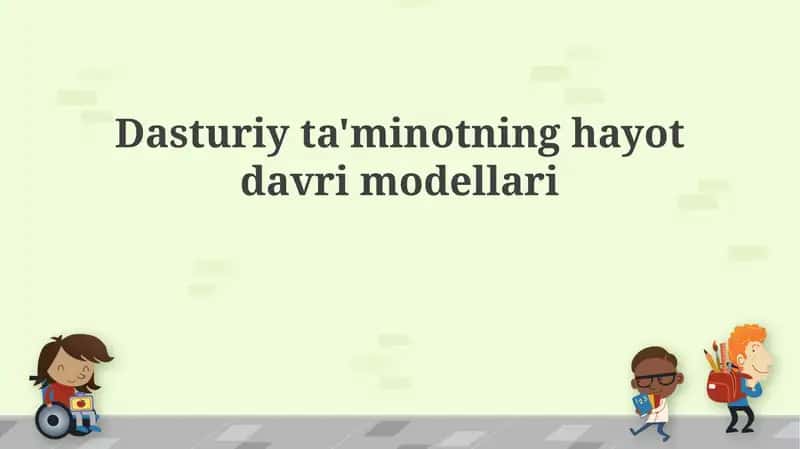 Dasturiy ta'minotni ishlab chiqish hayotiy sikli modellari 1