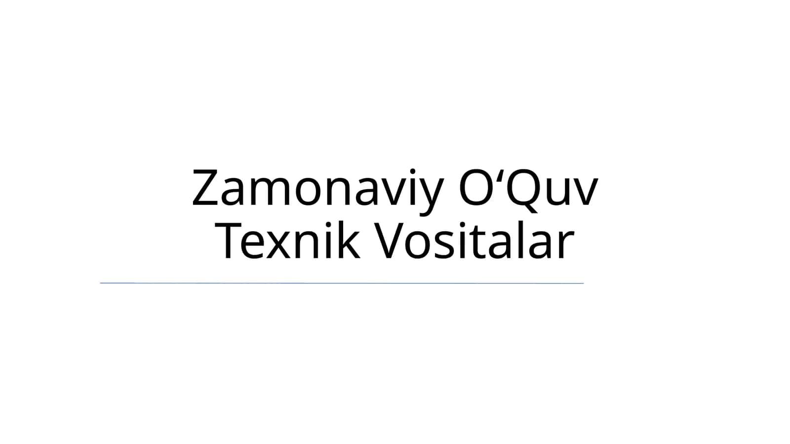Zamonaviy O‘Quv Texnik Vositalar 1