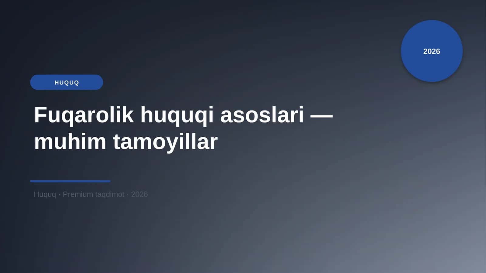 Fuqarolik huquqi asoslari — muhim tamoyillar 1